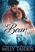 Bad Bear Day by Milly Taiden