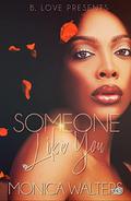 Someone Like You by Monica Walters