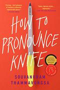 How to Pronounce Knife: Stories by Souvankham Thammavongsa