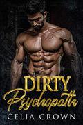 Dirty Psychopath by Celia Crown