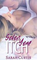 Seven Year Itch (Passion, Vows & Babies Kindle World) by Sarah Curtis