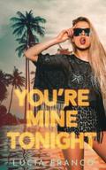 You're Mine Tonight by Lucia Franco