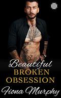 Beautiful Broken Obsession (Bratva Bound #1) by Fiona Murphy