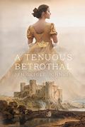 A Tenuous Betrothal (Royal Regency #3) by Jen Geigle Johnson