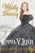 Wildly Daring by Emma V. Leech