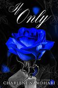 If Only by Charlene Namdhari
