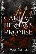 The Captive Merman's Promise (Peculiar Tastes #5) by Zoey Castile