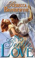 No Gentle Love by Rebecca Brandewyne