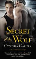 Secret of the Wolf (Warriors of the Rift #2) by Cynthia Garner