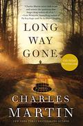 Long Way Gone by Charles Martin