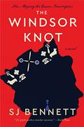 The Windsor Knot (Her Majesty the Queen Investigates #1) by S.J. Bennett