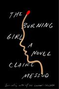 The Burning Girl by Claire Messud