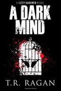 A Dark Mind by T.R. Ragan, Kate Rudd
