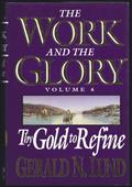 Thy Gold to Refine by Gerald N. Lund