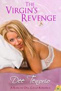 The Virgin's Revenge (Rancho Del Cielo #4) by Dee Tenorio