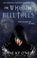 For Whom The Bell Tolls by Shane K.P. O'Neill
