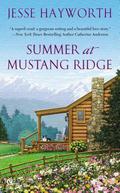 Summer at Mustang Ridge (Mustang Ridge #1) by Jesse Hayworth
