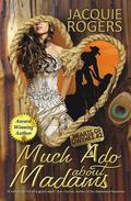 Much Ado About Madams (Hearts of Owyhee #2) by Jacquie Rogers
