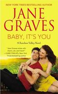 Baby, It's You (Rainbow Valley #2) by Jane Graves