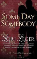 Some Day Somebody (La Fleur de Love #1) by Kimberly Killion