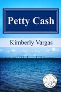 Petty Cash by Kimberly Vargas