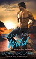Run Wild (The Bounty Hunters #4) by Lorie O'Clare