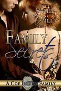 Family Secrets (A Cop in the Family #1) by Jamie Hill