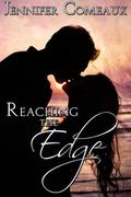 Reaching the Edge (Edge #2.5) by Jennifer Comeaux