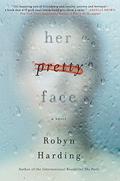 Her Pretty Face by Robyn Harding