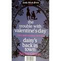 The Trouble With Valentine's Day/Daisy's Back In Town by Rachel Gibson