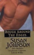 Rough Around the Edges by Dee Holmes