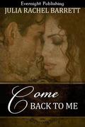 Come Back To Me by Julia Rachel Barrett