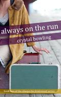 Always on the Run (Always the Bridesmaid #2) by Crystal Bowling