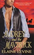 Audrey and the Maverick by Elaine Levine