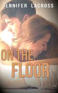 On the Floor by Jennifer LaCross