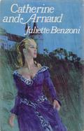 Catherine and Arnaud by Juliette Benzoni