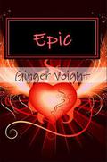 Epic by Ginger Voight