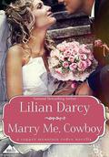 Marry Me, Cowboy (Copper Mountain Rodeo #2) by Lilian Darcy
