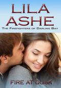 Fire at Dusk (The Firefighters of Darling Bay #3) by Lila Ashe