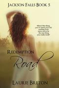 Redemption Road (Jackson Falls #4) by Laurie Breton