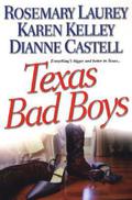 Texas Bad Boys by Dianne Castell