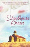 Schoolhouse Brides: Teachers of Yesteryear Fulfill Dreams of Love in Four Novellas by Colleen L. Reece
