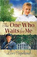 The One Who Waits for Me by Lori Copeland