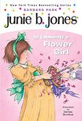 Junie B. Jones Is (Almost) a Flower Girl (Junie B. Jones #13) by Denise Brunkus