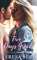 Five Days Grace by Teresa Hill
