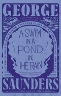 A Swim in a Pond in the Rain by George Saunders