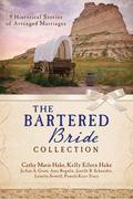 The Bartered Bride Collection (Barbour Bride Collections) by Pamela Kaye Tracy