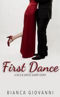 First Dance (Vice, Virtue & Video #0.5) by Bianca Giovanni