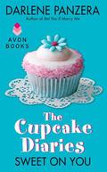 Sweet On You (The Cupcake Diaries #1) by Darlene Panzera
