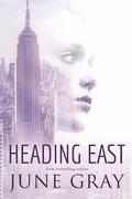 Heading East (True North #2) by June Gray